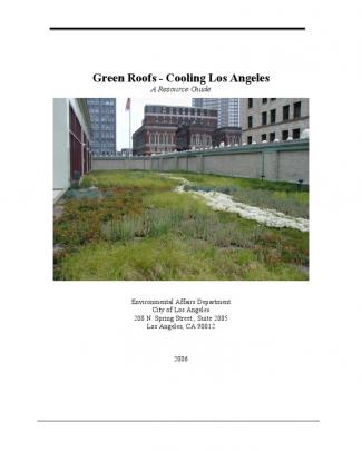 California; Green Roofs - Cooling Los Angeles: A Resource Guide - Flex Your Power