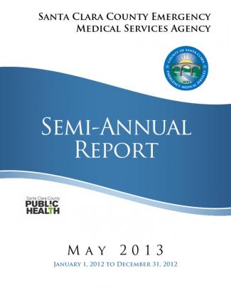 Santa Clara County (ca) Emergency Medical Services Agency Semi-annual Compliance Report (may, 2013)