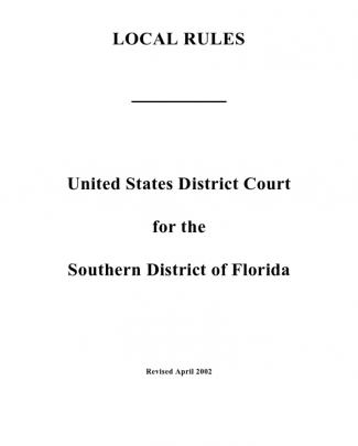 Southern District Of Florida Local Rules (april 2002)